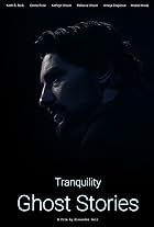 Tranquility: Ghost Stories