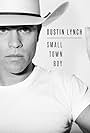 Dustin Lynch: Small Town Boy (2017)