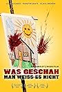 Was geschah - Man weiß es nicht (2009)