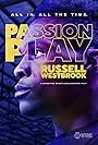 Russell Westbrook in Passion Play: Russell Westbrook (2021)