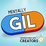 Primary photo for Mentally Gil: Conversations with Creators