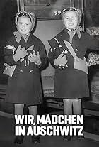 Wir, Mädchen in Auschwitz