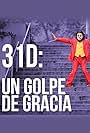 31-D. Golpe de Gracia (2019)