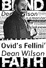 Dean Wilson in Ovid's Fellini: Dean Wilson (2024)