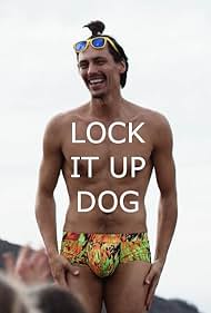 Lock It Up Dog (2017)