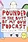 Pounded in the Butt by My Own Podcast's primary photo