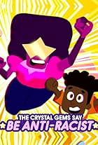 The Crystal Gems Say Be Anti-Racist