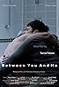 Between You and Me Poster