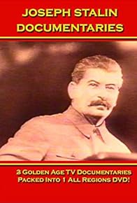 Primary photo for Joseph Stalin Documentaries: 3 Golden Age TV Documentaries