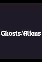 Ghosts/Aliens (2010)