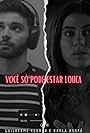 Karla Bonfá and Guilherme Cedran in Você Só Pode Estar Louca