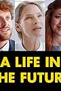 Kristina van Eyck, Ben Plunkett-Reynolds, and Sydney LaFaire in A Life in the Future (2022)