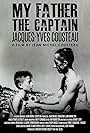 Jean-Michel Cousteau in My Father the Captain: Jacques-Yves Cousteau (2011)