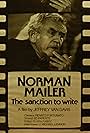 Norman Mailer in Norman Mailer: The Sanction to Write (1982)