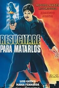 Resucitaré para matarlos (1990)