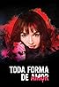 Toda Forma de Amor (TV Mini Series 2019) Poster