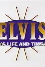 Elvis: His Life and Times (1993)