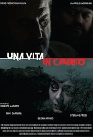 Una vita in cambio (2017)