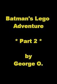 Primary photo for Batman's Lego Adventure: Part 2