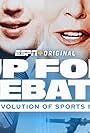 Up for Debate: The Evolution of Sports Media (2024)