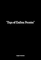 Days of Endless Promise