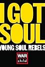 Young Soul Rebels: I Got Soul (2009)