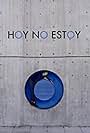 Hoy no estoy (2007)