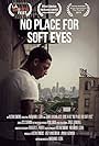 No Place for Soft Eyes (2014)