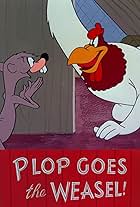 Plop Goes the Weasel!