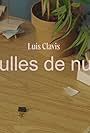 Luis Clavis: Bulles de nuit (2019)