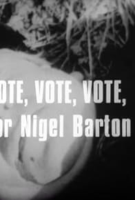 Primary photo for VOTE, VOTE, VOTE, for Nigel Barton