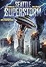 Seattle Superstorm (TV Movie 2012) Poster