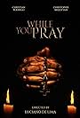 While You Pray (2018)