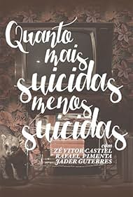 Quanto Mais Suicidas, Menos Suicidas (2015)