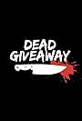 Dead Giveaway