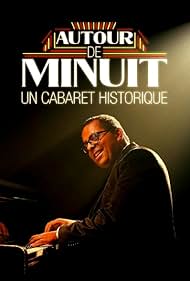 Autour de Minuit: un cabaret historique (2021)