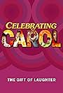 Celebrating Carol: The Gift of Laughter (2023)