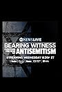 Bearing Witness: Fighting the Rise of Antisemitism (2022)