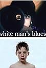 White Man's Blues (2006)