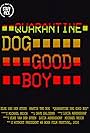 Quarantine Dog Good Boy (2020)