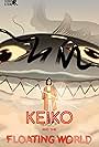 Keiko and the Floating World