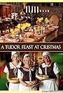 A Tudor Feast at Christmas (2006)