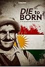 Die to Born - The life of the peshmerga Mustafa Barzani (2020)