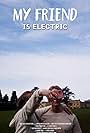 My Friend Is Electric (2022)