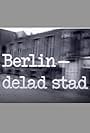 Berlin - delad stad (1971)