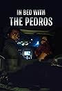 In Bed with the Pedros (2023)