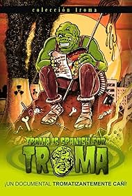 Troma Is Spanish for Troma (2010)