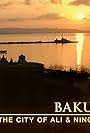 Baku: The City of Ali and Nino (2016)