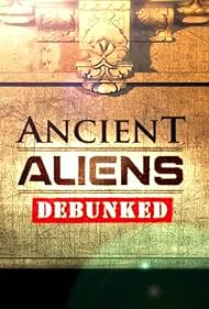 Ancient Aliens Debunked (2012)