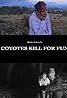 Coyotes Kill for Fun (2017) Poster